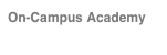 On-Campus Academy